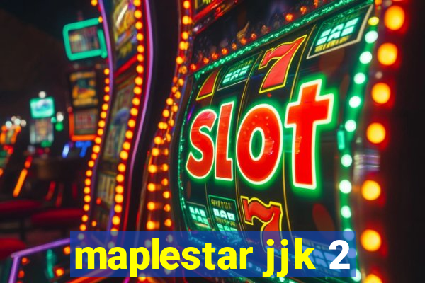 maplestar jjk 2